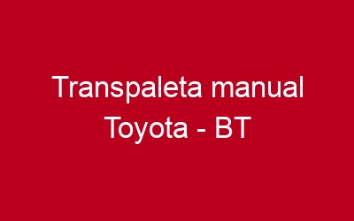 Transpaleta manual Toyota – BT